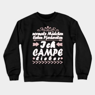 Campen Mädchen Sprüche Geschenk Zelten Crewneck Sweatshirt